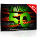 XXL Uwaga! 50